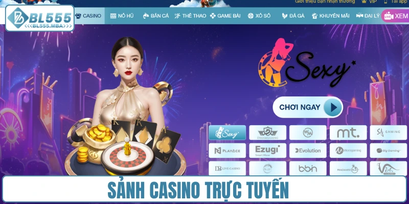 Giới Thiệu BL555 3 Casino trực tuyến – Giải trí kết hợp cơ hội nhận thưởng lớn